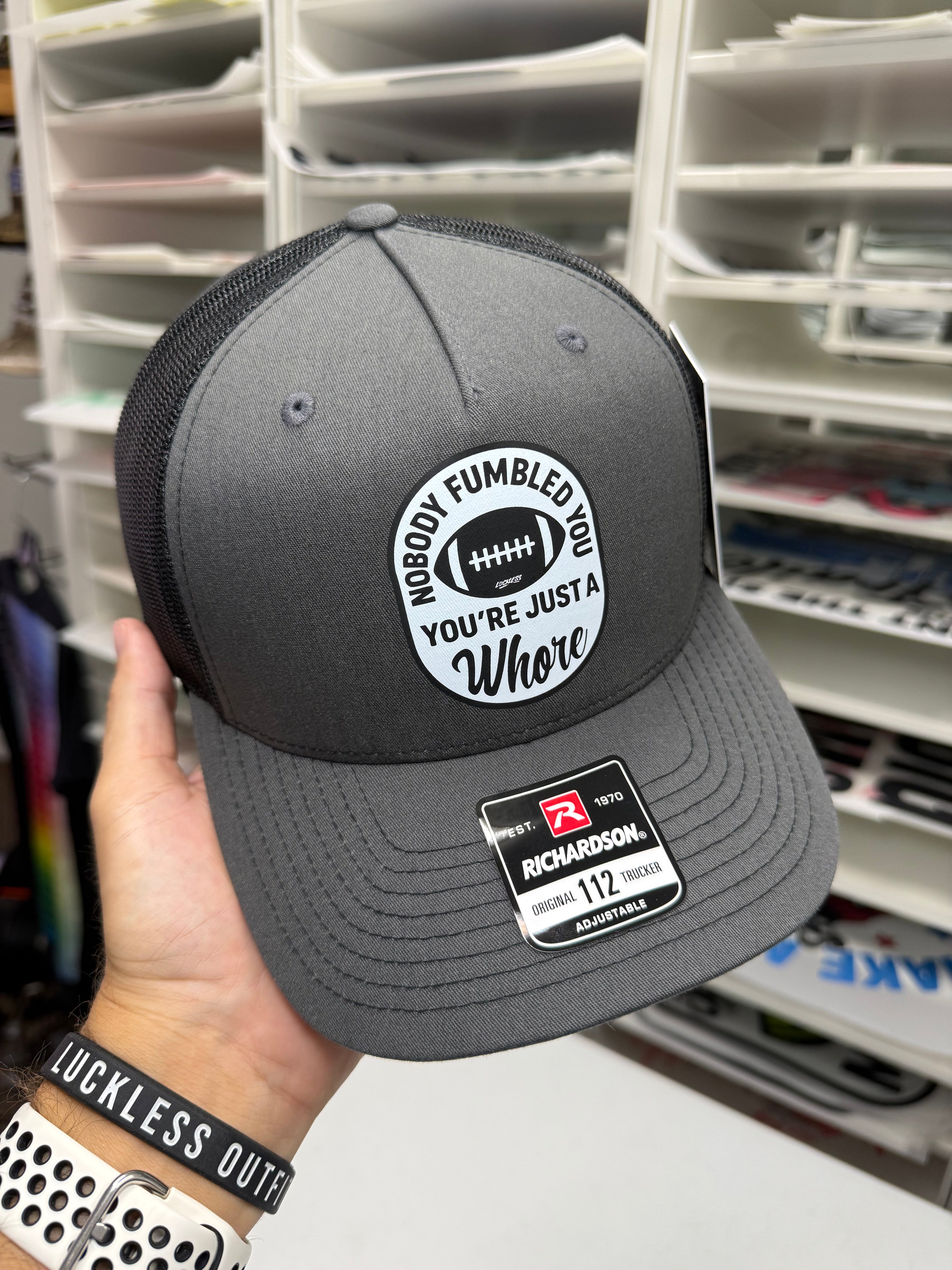 Nobody Fumbled You Trucker Hat - Granted Quality 