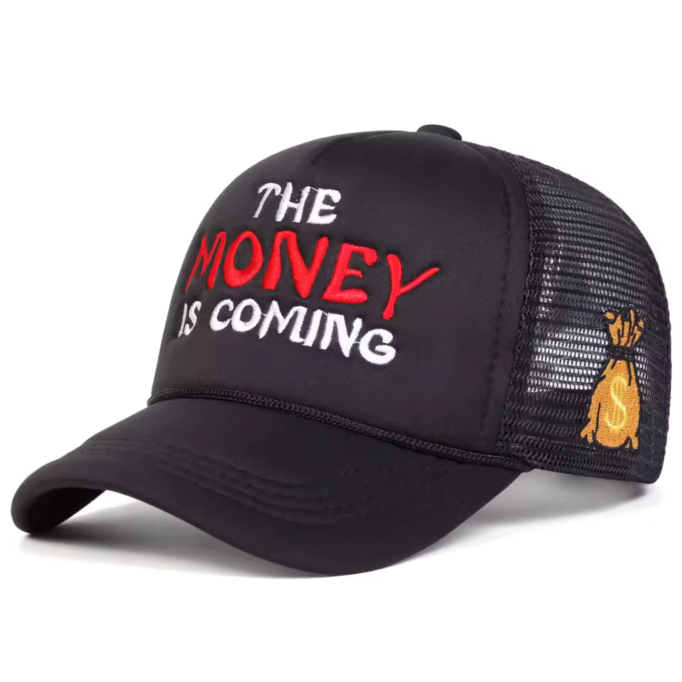 The Money Is Coming Hat