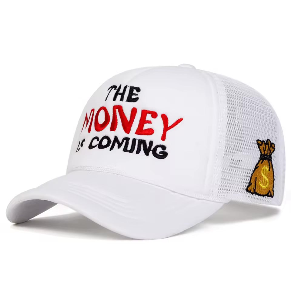 The Money Is Coming Hat